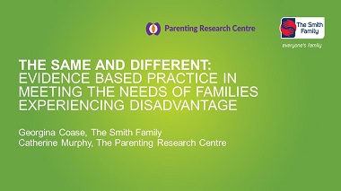 The same and different – Evidence Based Practice in meeting the needs of disadvantaged families