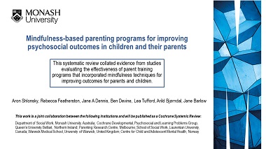 Mindfulness based parenting programmes for improving psychosocial outcomes in children and their parents.