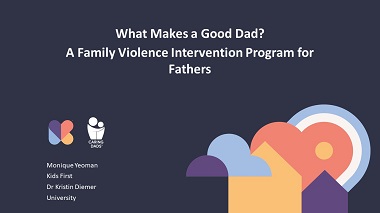 What makes a Good Dad? Family Violence intervention programs for fathers